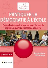 Pratiquer la démocratie à l’école : conseils de coopération, espaces de parole régulés, espaces de dialogue concerté