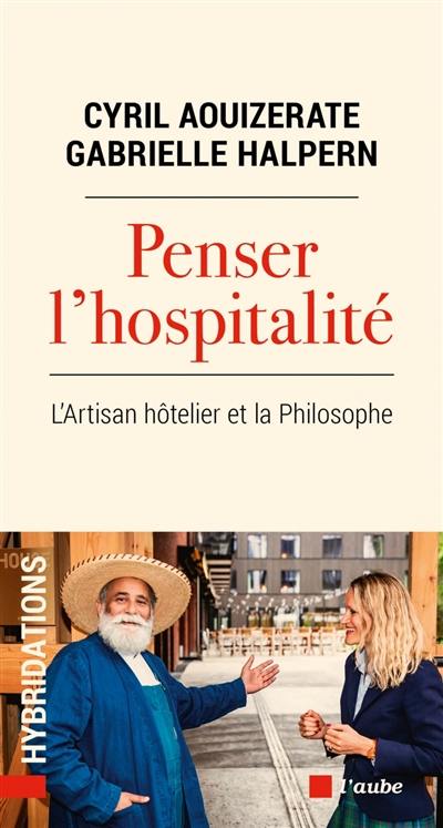 Penser l'hospitalité : l'artisan hôtelier et la philosophe