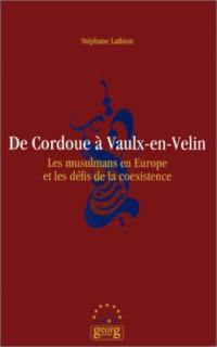 De Cordoue à Vaulx-en-Velin : les musulmans en Europe et les défis de la coexistence