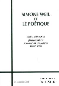 Simone Weil et le poétique : colloque international