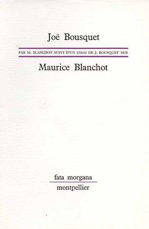 Joë Bousquet. Maurice Blanchot