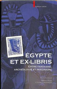 Egypte et ex-libris : entre fantasme, archéologie et imaginaire
