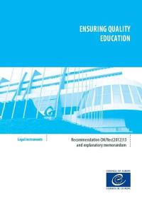 Ensuring quality education : recommendation CM-Rec(2012)13 and explanatory memorandum