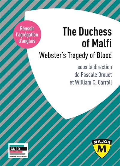 The Duchess of Malfi : Webster's tragedy of blood