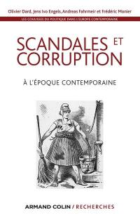 Les coulisses du politique dans l'Europe contemporaine. Vol. 3. Scandales et corruption : à l'époque contemporaine