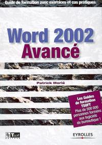 Word 2002 avancé : guide de formation avec exercices et cas pratiques