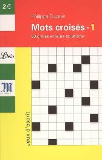 Les mots croisés du Monde : 50 grilles et leurs solutions. Vol. 1