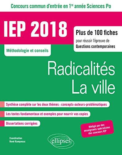 Radicalités, la ville : IEP 2018, concours commun d'entrée en 1re année sciences po : méthodologie et conseils