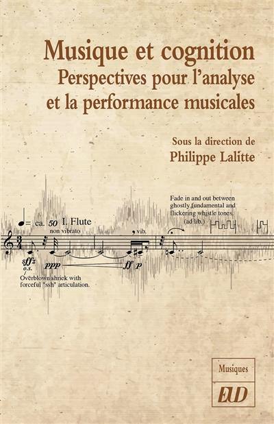 Musique et cognition : perspectives pour l'analyse et la performance musicales