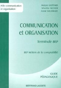 Communication et organisation, Terminale BEP Métiers de la comptabilité : guide pédagogique