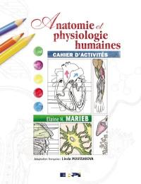 Anatomie et physiologie humaines : cahier d'activités
