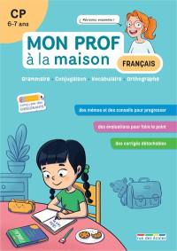 Français CP, 6-7 ans : grammaire, conjugaison, vocabulaire, orthographe