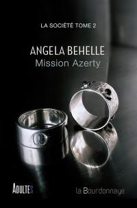 La Société. Vol. 2. Mission Azerty