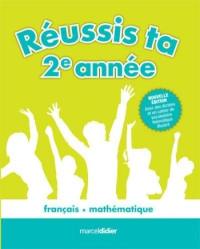 Réussis ta 2e année! : français, mathématique