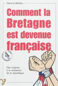 Comment la Bretagne est devenue française : des origines à la naissance de la république