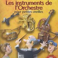 Les instruments de l'orchestre pour petites oreilles