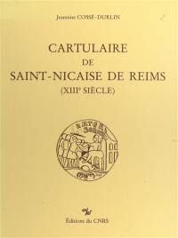 Cartulaire de Saint-Nicaise de Reims : XIIIe siècle