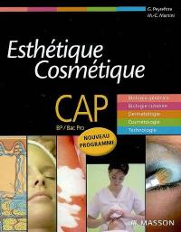 Esthétique cosmétique, CAP, BP, Bac Pro : biologie générale, biologie cutanée, dermatologie, cosmétologie, technologie : manuel de l'élève