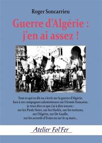 Guerre d'Algérie : j'en ai assez !