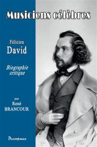 Félicien David : biographie critique