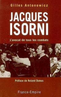 Jacques Isorni : l'avocat de tous les combats