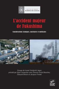 L'accident majeur de Fukushima : considérations sismiques, nucléaires et médicales