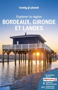 Bordeaux, Gironde et Landes : explorer la région