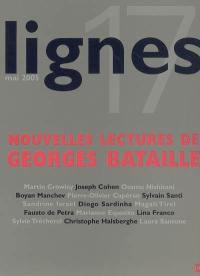 Lignes, nouvelle série, n° 17. Nouvelles lectures de Georges Bataille