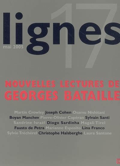 Lignes, nouvelle série, n° 17. Nouvelles lectures de Georges Bataille