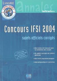Concours IFSI 2004 : sujets officiels corrigés
