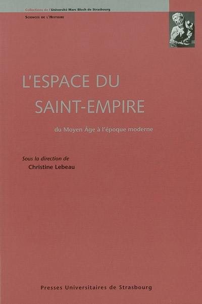 L'espace du Saint-Empire : du Moyen Age à l'époque moderne
