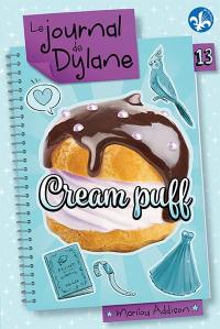Le journal de Dylane. Vol. 13. Cream puff