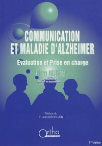 Communication et maladie d'Alzeihmer : évaluation et prise en charge