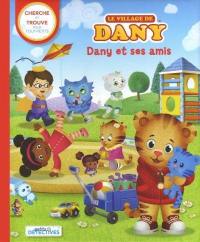 Le village de Dany. Dany et ses amis : cherche et trouve pour tout-petits