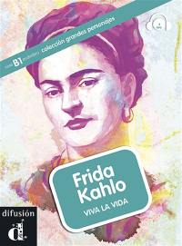 Frida Kahlo, viva la vida : nivel B1 audiolibro