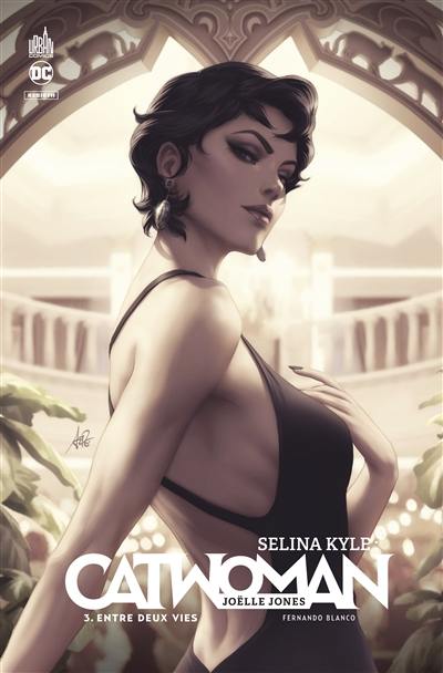 Selina Kyle : Catwoman. Vol. 3. Entre deux vies