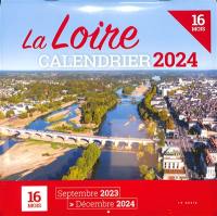 La Loire : calendrier 2024 : 16 mois, septembre 2023-décembre 2024