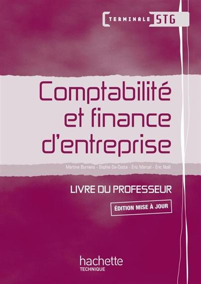 Comptabilité et finance d'entreprise, terminale STG : livre du professeur