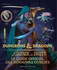 La légende de Drizzt : Dungeons & dragons : encyclopédie visuelle