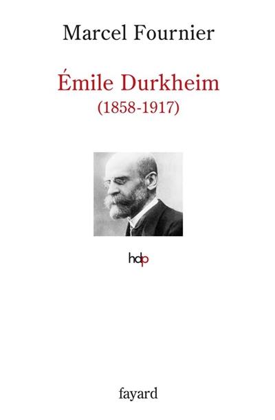 Emile Durkheim : 1858-1917