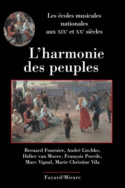 L'harmonie des peuples : les écoles musicales nationales aux XIXe et XXe siècles