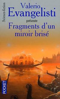 Fragments d'un miroir brisé : anthologie de la nouvelle science-fiction italienne