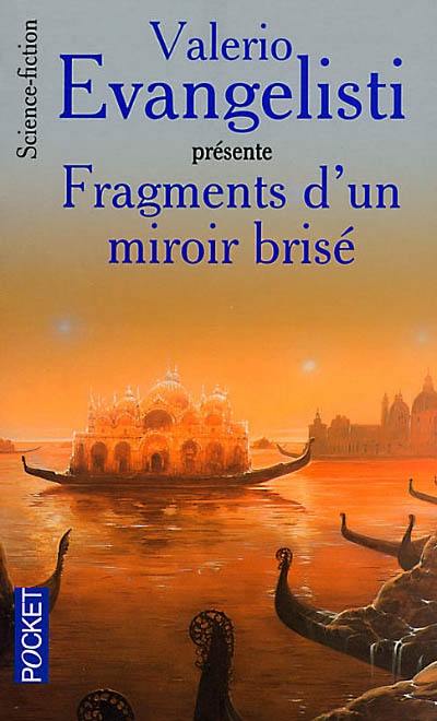 Fragments d'un miroir brisé : anthologie de la nouvelle science-fiction italienne