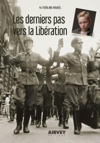 Les derniers pas vers la Libération : 1943-1945
