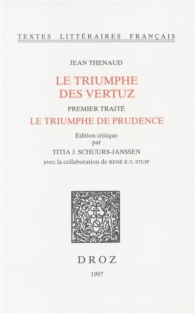 Le triumphe des vertuz : premier traité : Le triumphe de prudence