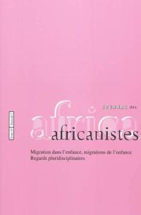 Journal des africanistes, n° 81-2. Migrations dans l'enfance, migrations de l'enfance : regards pluridisciplinaires