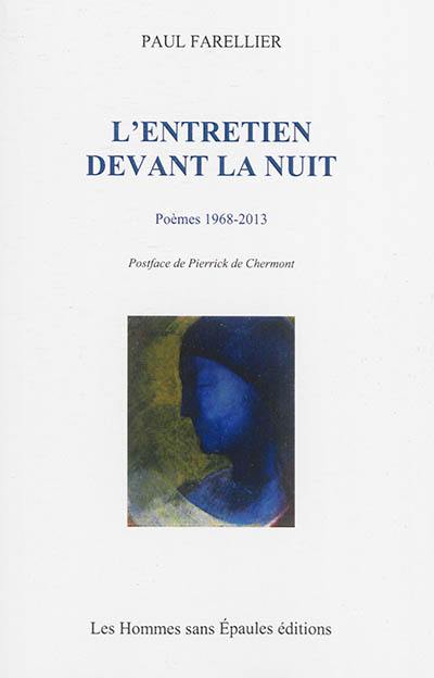 L'entretien devant la nuit : poèmes 1968-2013