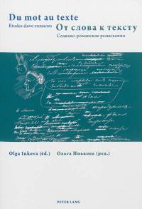 Du mot au texte : études slavo-romanes