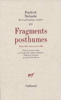 Oeuvres philosophiques complètes. Vol. 14. Fragments posthumes. Début 1888 -début janvier 1889