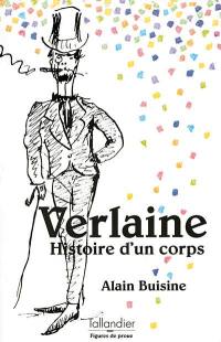 Verlaine : histoire d'un corps